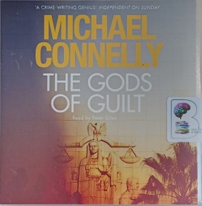 The Gods of Guilt written by Michael Connelly performed by Peter Giles on Audio CD (Unabridged)